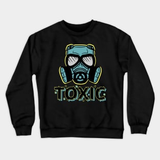 Toxic Crewneck Sweatshirt